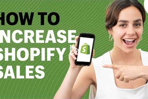 Shopify Tutorial: How To Increase Conversion Rates