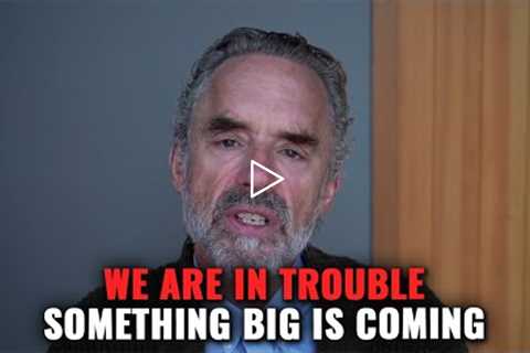 We Are All In TROUBLE! | Jordan Peterson's Prayer