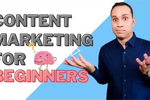 Fundamentals of Content Marketing: Strategies for Beginners