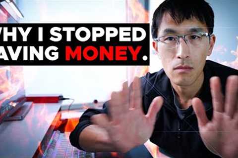 WHY I STOPPED SAVING MONEY... (as a millionaire)