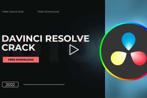 Davinci Resolve 18 Crack | Fix + Ultimate Full | 64/32 bit | Install Tutorial | Free Download