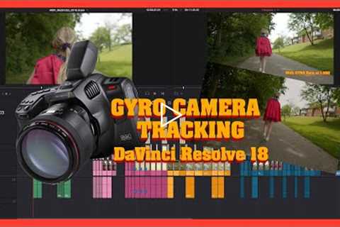 Make handheld footage look better with gyro data and DaVinci Resolve 18