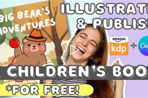 How to Illustrate and Publish a Children's Book on Amazon KDP using Canva (Even if You Can't Draw!)