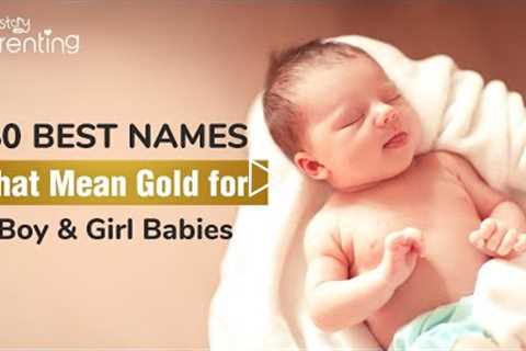 30 Beautiful Baby Names that Mean Gold or Yellow for Boys and Girls