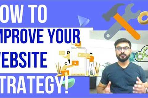 How to Improve Website Strategy || How To Create A Website Strategy in 2022