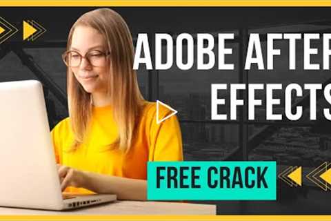 Adobe After Effects Crack | After Effects Free Download | 2022 June