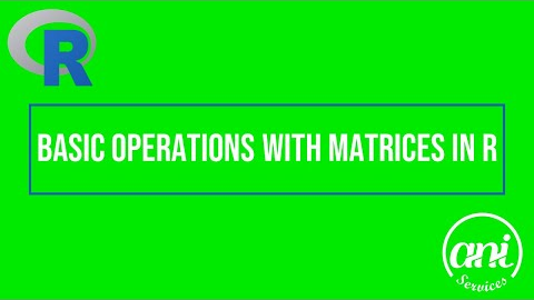 Basic Operations with Matrices in R