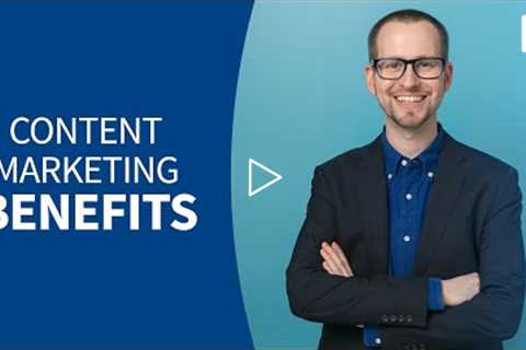 Content Marketing Tutorial - The benefits of content marketing