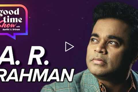 A. R. Rahman on Family, Spirituality, India, Tech and Making Oscar-Winning Music | FULL EPISODE