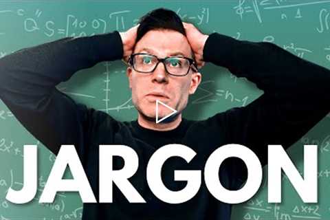 How Jargon Might Be Costing You TRAFFIC and SALES