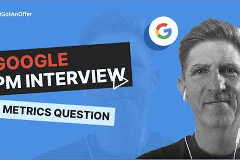 Google product manager mock interview (Choose YouTube metrics)