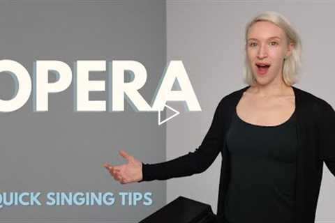 Quick Singing Tips | Opera. How to sing with a more classical sound.