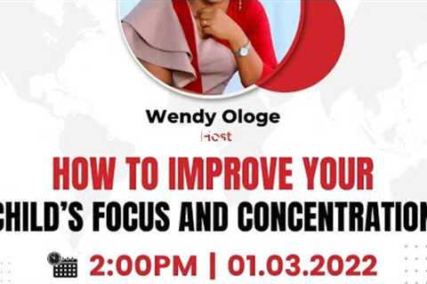 How to improve your child's focus and concentration