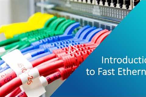 Introduction to Fast Ethernet