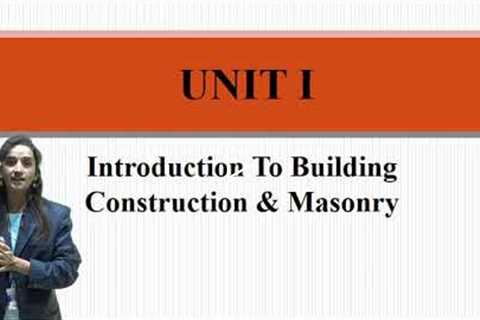 Introduction to Building Construction  & Masonry by Prof. N. V. Chaple