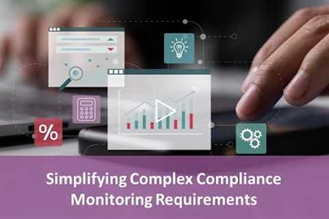 Webinar - Simplifying Complex Compliance Monitoring Requirements