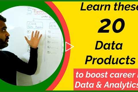 Learn👉 these 20 products to boost your career in Data & Analytics !! 😎