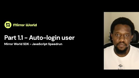 Mirror World JavaScript Speed Run | Part 1.1: Auto-login user