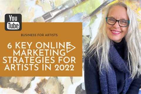 6 Key Online Marketing Strategies For Artists In 2022 (without using Social Media)