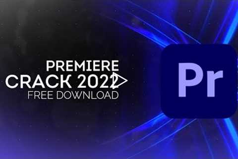 Adobe Premiere Pro Crack Download Free PC - Premiere Crack 2022 - Full Adobe Crack