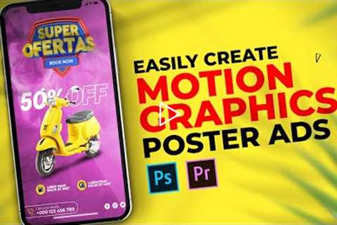 Easily Create Motion Graphic or Social Media Animated Poster Design in Photoshop & Premiere Pro