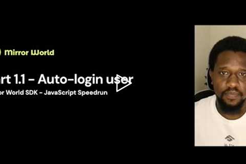 Mirror World JavaScript Speed Run | Part 1.1: Auto-login user