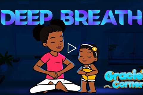 Deep Breath | Coping Skills for Kids | Gracie’s Corner | Kids Songs + Nursery Rhymes