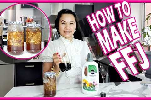 Foliar Fertiliser | How to make Home made FFJ | Fermented Fruit Juice Guide Easy Tips and Tricks