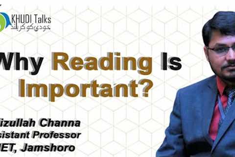 Benefits Of Reading! | Prof Azizullah Channa | Khudi Talks