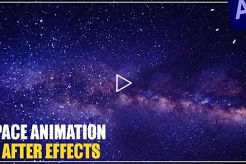 Space Animation in After Effects Tutorials