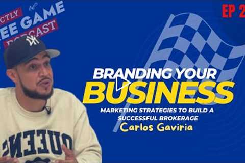 Branding strategies| Build a successful brokerage| with Carlos Gaviria