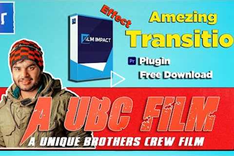 Amezing Transition Effect - Adobe Premiere Pro CC Class 06 - / Desi Hindi Tutorial / A UBC Film