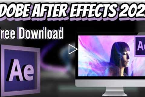 DOWNLOAD ADOBE AFTER EFFECTS CRACK | FREE AFTER EFFECTS 2022 | FULL VERSION ADOBE AFTER EFFECTS
