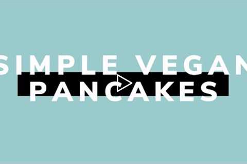 Toddler Cooking; Vegan Pancake Recipe- Easy Toddler Recipe