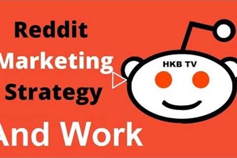 Reddit New Marketing Strategy 2022 #SKILLYTASK by HKB TV