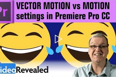 Vector Motion vs Motion in Adobe Premiere Pro CC