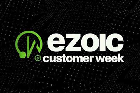 Ezoic Customer Week 2022 Recap