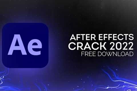 After Effects Free Download | Adobe After Effects Crack Full Version 2022 | SelfWare
