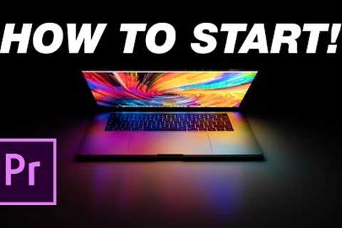 Adobe Premiere Pro Tutorial: How To Start For Beginners