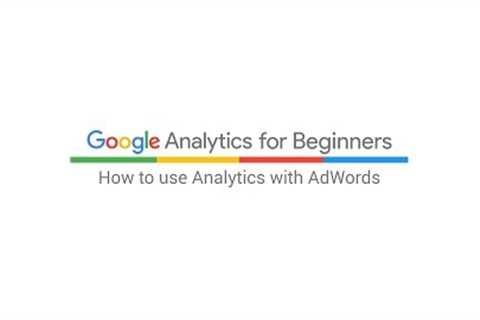 How to use Analytics with Google Ads (6:30)