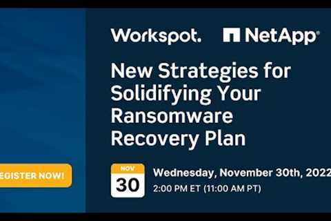 New Strategies for Solidifying Your Ransomware Recovery Plan with Workspot