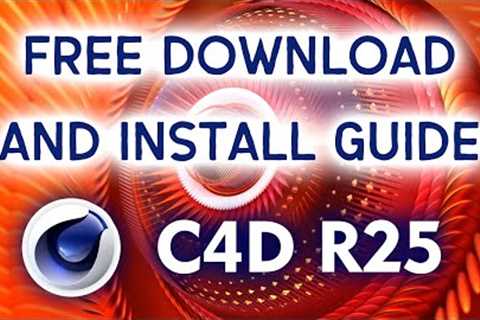 How to Get and Install the Latest Full Version of Cinema 4D for Free