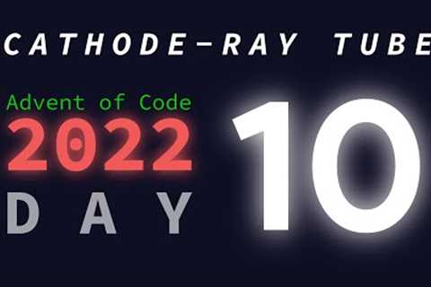 Day 10/25: Cathode-Ray Tube | Advent of Code 2022 Explanations