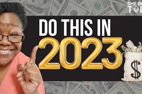 ENTREPRENEURS DO THIS IN 2023 TO MAKE MORE MONEY AND BUILD WEALTH | SHE BOSS TALKSHE BOSS TALK