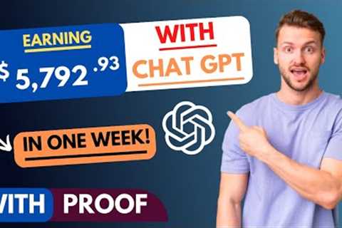 ChatGPT: How I made $5,792 in 1 Week [Make Money With ChatGPT]