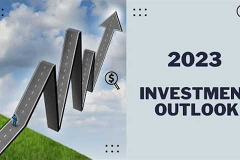 2023 Investing Outlook