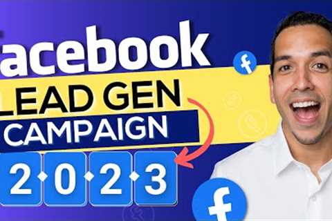 Facebook Ads Lead Generation 2023 (PRO Setup Tutorial) Certified Advertiser