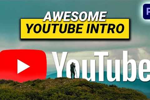 How to Create a Dynamic YouTube Intro (Premiere Pro Tutorial)