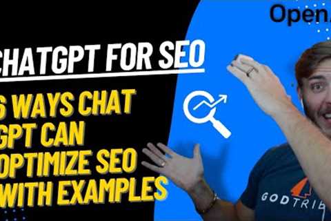 ChatGPT SEO: 6 Ways chat GPT Can Optimize SEO | REAL CHATGPT EXAMPLES