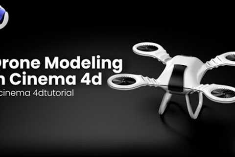 Drone Modeling In Cinema 4d From Scratch - Cinema 4d Tutorial.